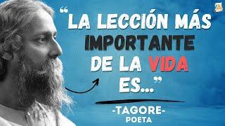 Enseñanzas invaluables de Tagore una recopilación de sus mejores frases I Citas para reflexionar