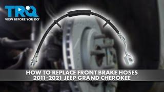 How to Replace Front Brake Hoses 2011-2021 Jeep Grand Cherokee