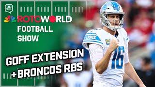 Goff’s extension potential Bills WR Broncos RB pecking order  Rotoworld Football Show FULL SHOW