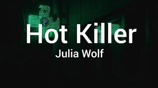 Julia Wolf - Hot Killerlyrics