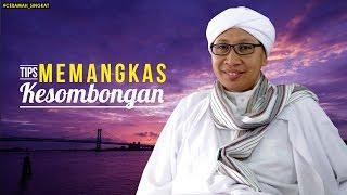 Tips Memangkas Kesombongan - Buya Yahya