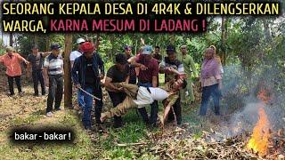 SEORANG KEPALA DESA DI 4R4K & DILENGSERKAN WARGA KARNA MESUM DI LADANG  AKHIRNYA BIKIN MLONGO