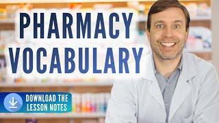 ADVANCED PHARMACY VOCABULARY    Words & phrases you should know