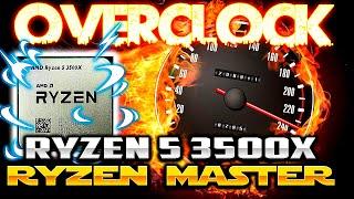 Easy Overclocking Guide Ryzen Master  Ryzen 5 3500x 