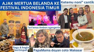 Ajak Mertua Belanda ke Festival Indonesia Timur - Makan Enak Perut Kenyang Hati Senang Ketemu Adik”