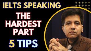 IELTS Speaking 5 Tips For The Hardest Part - Asad Yaqub