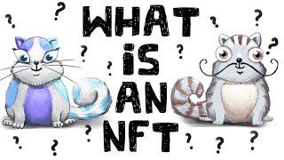 What is an NFT? Non-Fungible Tokens Explained