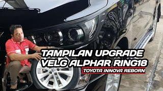 MODEL TAMPILAN PAKE TOYOTA ALPHARD DI RING 18