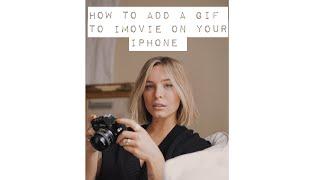 How to add a GIF to iMovie on your iPhone