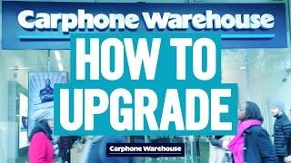 How to upgrade your phone at Carphone Warehouse