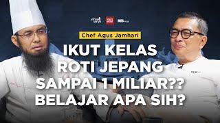 CHEF AGUS JAMHARI IKUT KELAS ROTI JEPANG SAMPAI 1 MILIAR?? BELAJAR APA SIH?  HELMY YAHYA BICARA