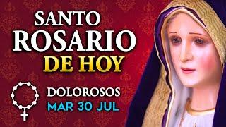 ROSARIO de HOY Misterios Dolorosos del Santo Rosario - martes 30 de Julio  2024