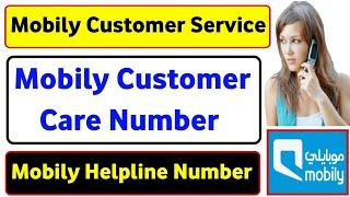 Mobily Customer Care Number  Mobily Helpline Number  Mobily Customer Service