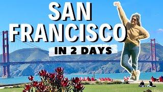 Best Things To Do in San Francisco  ULTIMATE 2-day itinerary  SF Travel Guide
