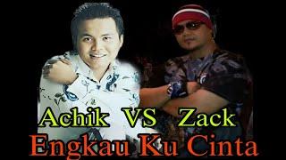 Engkau ku cinta2023-Achik spin &  Zack rock