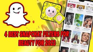 4 Best Snapchat Filters for Beauty for 2023