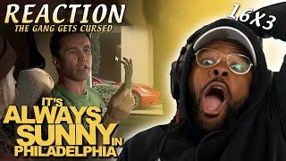 ITS ALWAYS SUNNY 16x3 REACTION The Gang Gets Cursed