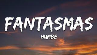 Humbe - fantasmas LetraLyrics