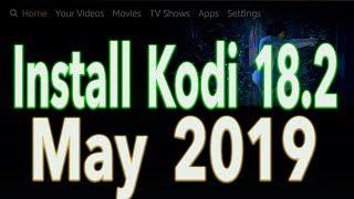 How To Install Kodi 18.2 on Amazon Firestick NEW May 2019 Update