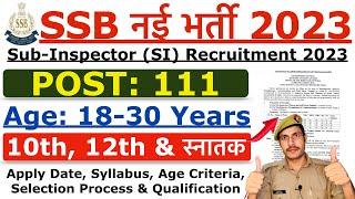 SSB SI New Recruitment 2023  SSB New Vacancy 2023  Age Qualification & Syllabus Details