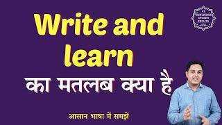 Write and learn meaning in Hindi  Write and learn ka matlab kya hota hai  English to hindi