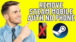 How To Remove Steam Mobile Authenticator Without A Phone Easy 2024