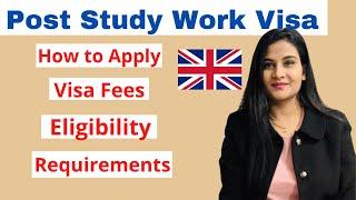 PSW in UK  How to Apply Post study work in the UK  Eligibility of PSW   Work after study in UK