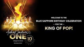 Michael Jackson ONE #MJBlueSapphire Celebration of The King of Pops Birthday 8.29.23