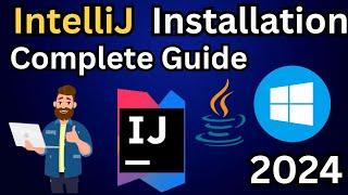 How To Install IntelliJ IDEA  2024 Update  - Complete Guide
