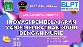 Webinar September PASDIG Pendidikan Inovasi Pembelajaran yang melibatkan Guru dengan Murid