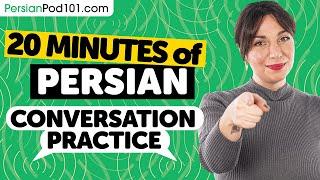 20 Minutes of Persian Conversation Practice - Native Speaking Skills