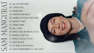 ALL OR NOTHING I NEED YOU  Sam Mangubat Playlist Ibig Kanta With Lyrics 2024 Top Hits Spotifl