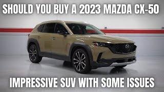 Should You Buy a 2023 Mazda CX-50? Impressive SUV with Some Issues