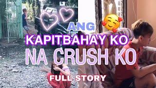 FULL STORY NG KAPITBAHAY KO NA CRUSH KO SERYElanditips