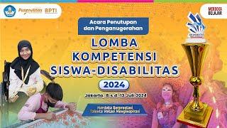 Acara Penutupan dan Penganugerahan Lomba Kompetensi Siswa LKS Disabilitas Tahun 2024