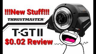 My Thrustmaster T-GT II $0.02 Review