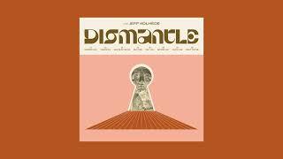 Jeff Kolhede - Dismantle Full Album