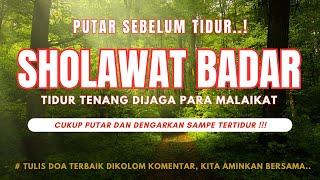 Putar sebelum tidur ‼️ RELAXATION SHOLAWAT BADAR MERDU WASILAH KETENANGAN HATI