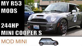 My 244HP R53 MINI Cooper S Mods & test drive mods in description