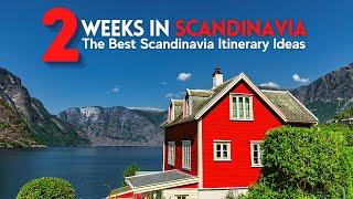 2 Weeks in Scandinavia 3 Amazing Scandinavia Trip Itinerary Ideas  Scandinavia Travel Guide
