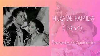 HIJO DE FAMILIA 1953 incomplete movie