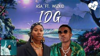 Asa - IDG Lyrics ft. Wizkid  Songish