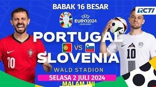 Siaran Langsung PORTUGAL VS SLOVENIA Babak 16 Besar Euro 2024 MALAM INI LIVE RCTI