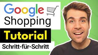 Google Shopping Tutorial auf Deutsch Schritt-für-Schritt