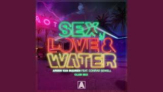 Sex Love & Water Extended Club Mix