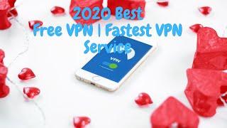 2020 Best Free VPN  Fastest and Safe VPN Service.