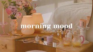 Playlist Morning Mood  Chill Music Playlist  productive morning routine