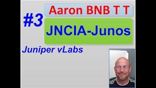 3 - jncia-junos - Juniper vLabs