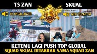 SERU  MOMEN KAPTEN ZAN KETEMU SAMA SKUAL PAS LAGI NGEPUSH TOP GLOBAL  PUBG MOBILE