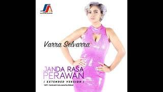 Janda Rasa Perawan Extended Version - Varra Selvarra Audio